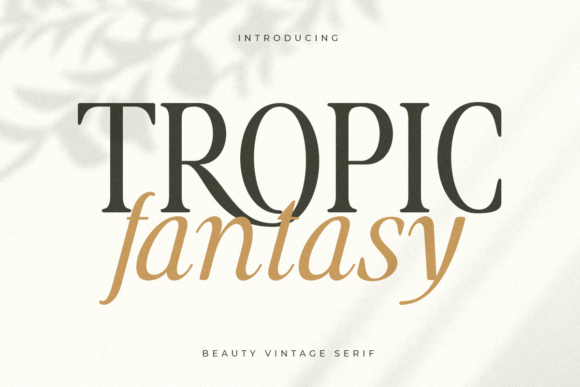 Tropic Fantasy: Stylish Serif Sophistication